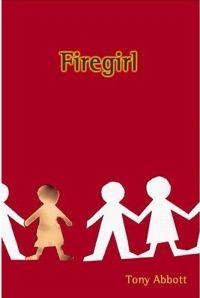 Firegirl by Tony Abbott