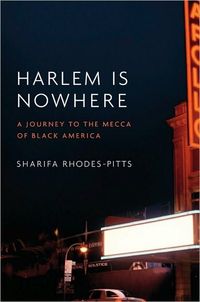 Harlem is Nowhere by Sharifa Rhodes-Pitts