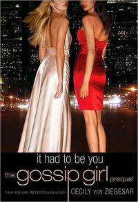 It Had to be You by Cecily Von Ziegesar