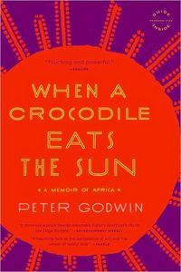 When a Crocodile Eats the Sun by Peter Godwin