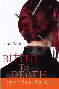 Bitten to Death by Jennifer Rardin