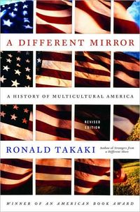 A Different Mirror by Ronald Takaki