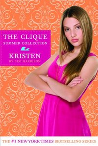 The Clique Summer Collection #4:Kristen by Lisi Harrison
