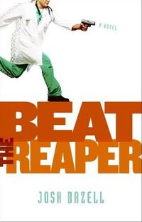 Beat the Reaper by Josh Bazell