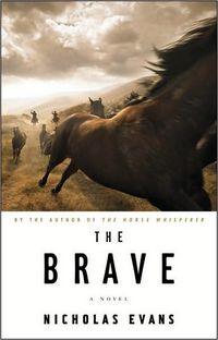 The Brave by Nicholas Evans
