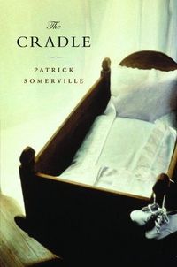 The Cradle by Patrick Somerville