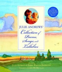 Julie Andrews' Collection Of Poems, Songs, And Lullabies