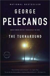 The Turnaround by George Pelecanos