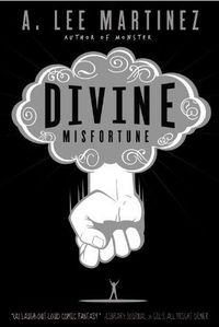 Divine Misfortune by A. Lee Martinez