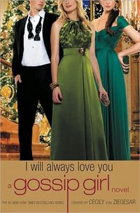 I Will Always Love You by Cecily Von Ziegesar