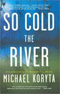 So Cold the River by Michael Koryta