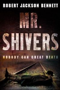 Mr. Shivers by Robert Jackson Bennett