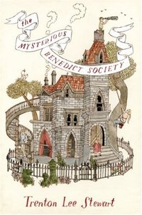 The Mysterious Benedict Society by Trenton Lee Stewart