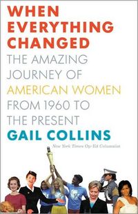 When Everything Changed by Gail Collins