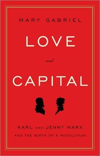 Love And Capital by Mary Gabriel