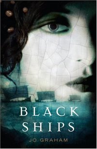 Black Ships by Jo Wyrick