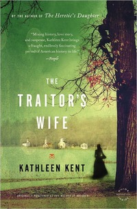 Traitor's Wife by Kathleen Kent