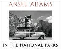 Ansel Adams In The National Parks by Ansel Adams