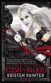 Flesh And Blood by Kristen Painter