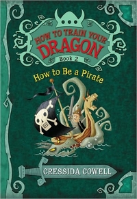 How To Be A Pirate by Cressida Cowell