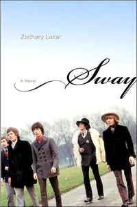 Sway by Zachary Lazar