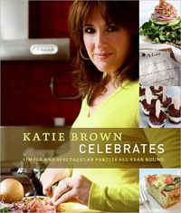 Katie Brown Celebrates by Katie Brown