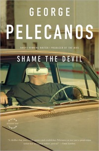 Shame The Devil by George Pelecanos