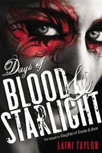 Days Of Blood & Starlight by Laini Taylor