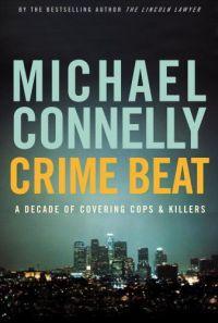 Crime Beat by Michael Connelly