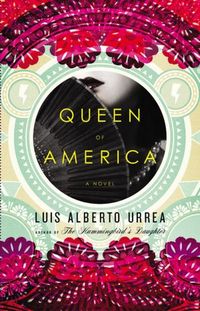 Queen Of America by Luis Alberto Urrea
