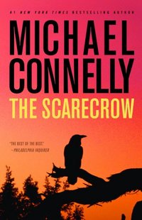 The Scarecrow by Michael Connelly