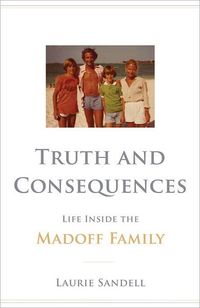 Truth And Consequences by Laurie Sandell