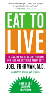 Eat To Live by Joel Fuhrman