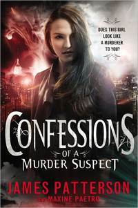 Confessions Of A Murder Suspect by James Patterson