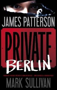 Private Berlin by James Patterson