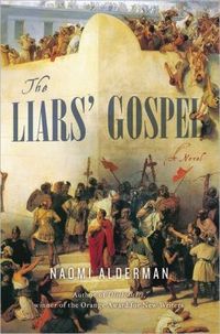 The Liars' Gospel by Naomi Alderman