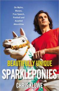Beautifully Unique Sparkleponies by Chris Kluwe