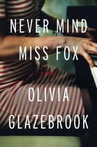 Never Mind Miss Fox by Olivia Glazebrook