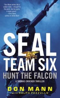 Seal Team Six: Hunt the Falcon by Don Mann