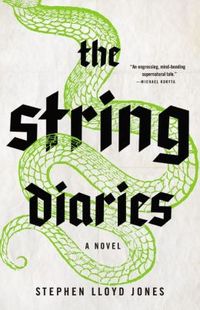 The String Diaries by Stephen Lloyd James