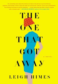 THE ONE THAT GOT AWAY by Leigh Himes