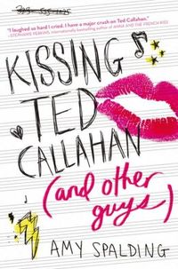Kissing Ted Callahan (and Other Boys)