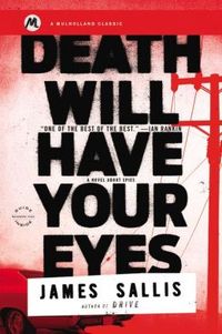 Death Will Have Your Eyes by James Sallis