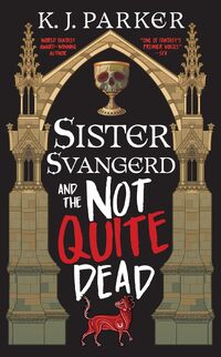 Sister Svangerd and the Not Quite Dead