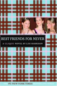 Best Friends For Never by Lisi Harrison