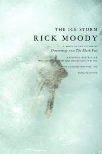 The Ice Storm by Rick Moody