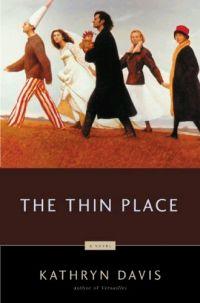 The Thin Place by Kathryn Davis