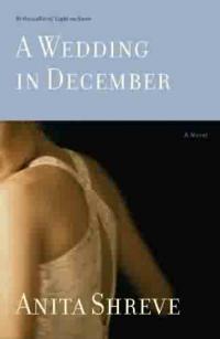 A Wedding in December by Anita Shreve