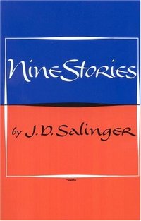 Nine Stories by J.D. Salinger