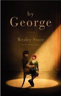By George by Wesley Stace